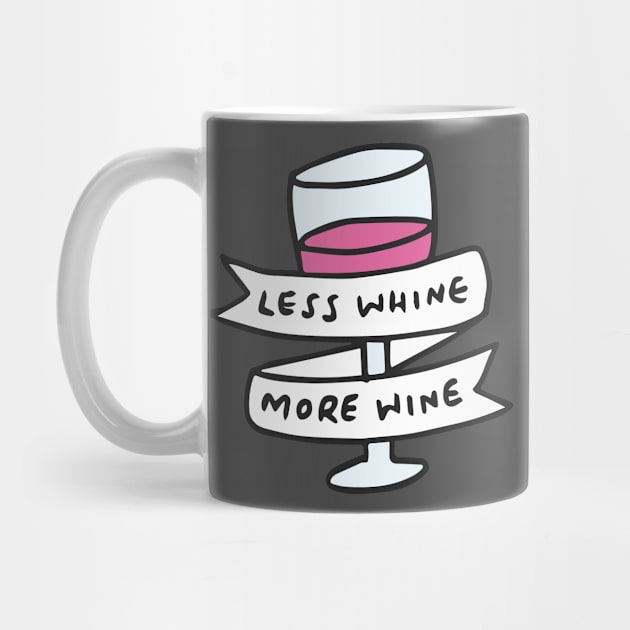 Less Whine, More Wine by veronicadearly